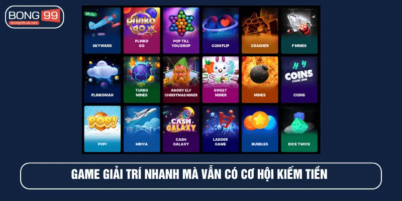 Game giải trí nhanh mà vẫn có cơ hội kiếm tiền 