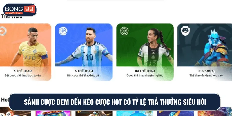 Sảnh cược đem đến kèo cược hot có tỷ lệ trả thưởng siêu hời
