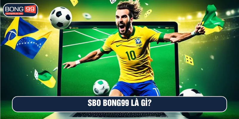 SBO BONG99 là gì?