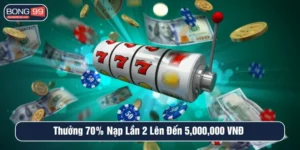 Thưởng 70% nạp lần 2