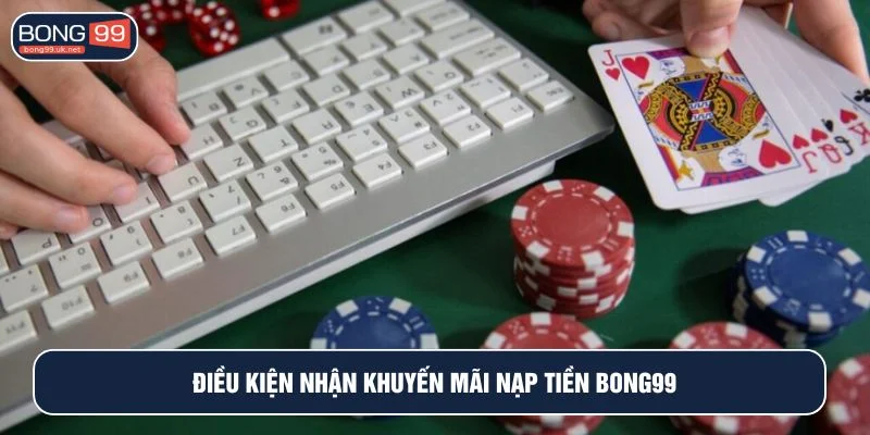 Đáp ứng các mức nạp tối thiểu để nhận ưu đãi