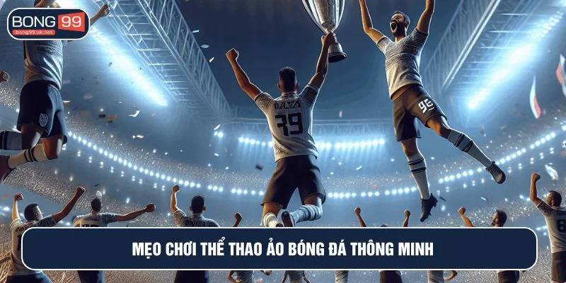 Tham khảo mẹo chơi giúp tăng lợi nhuận